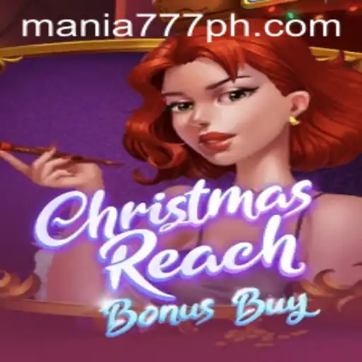Unveiling the Festive Excitement of ChristmasReachBonusBuy at Mania777 Casino