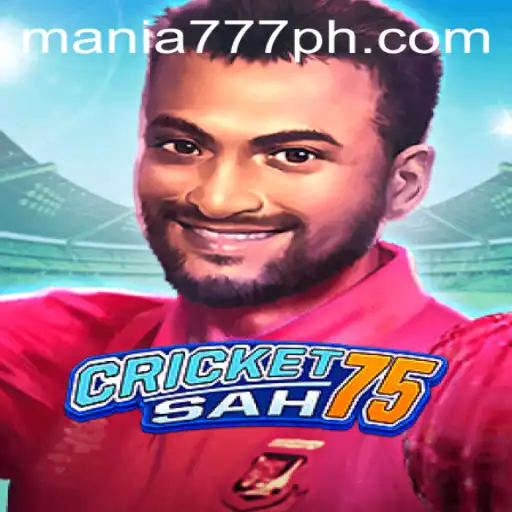 CricketSah75: An Exciting Game at Mania777 Casino