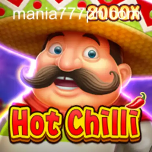 Exploring the Thrills of HotChilli at Mania777 Casino