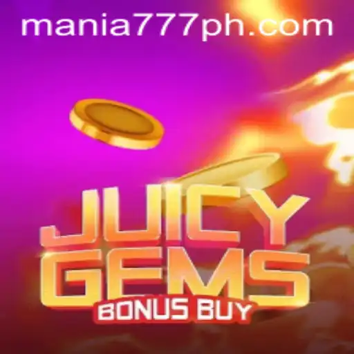 Unveiling JuicyGemsBonusBuy at Mania777 Casino