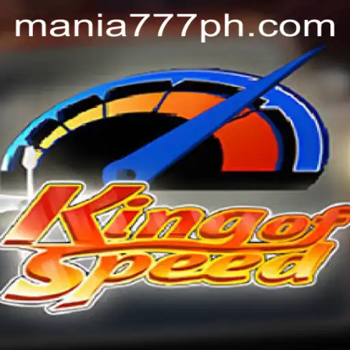 KingofSpeed: Thrills and Dynamics at Mania777 Casino