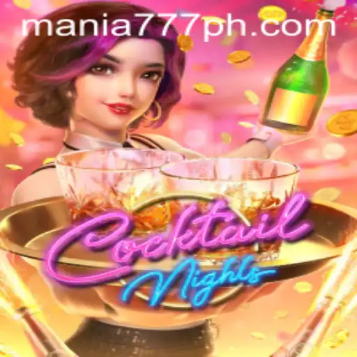 Mastering CocktailNights at Mania777 Casino