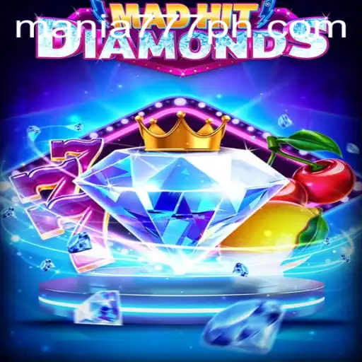 MadHitDiamonds: Unveiling the Excitement at Mania777 Casino