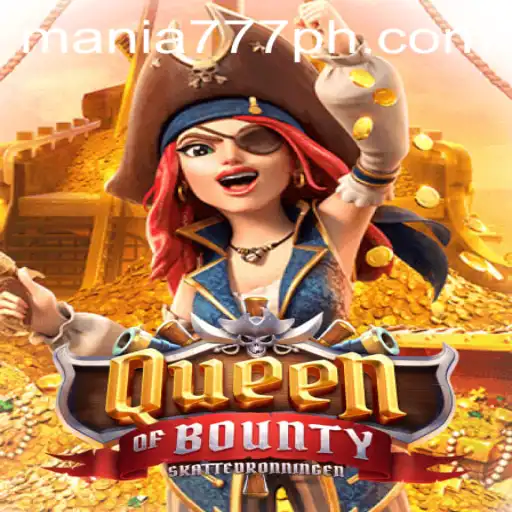Explore the Thrilling Adventure of QueenofBounty at Mania777 Casino
