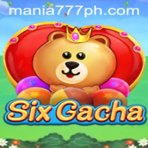Discover the Thrills of SixGacha at Mania777 Casino