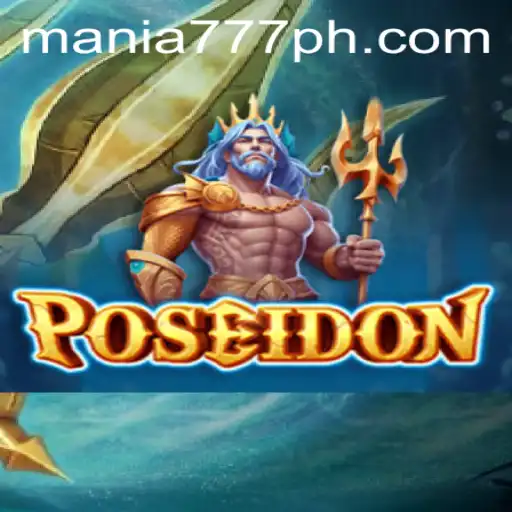 Poseidon: Dive into the Depths of Adventure at Mania777 Casino