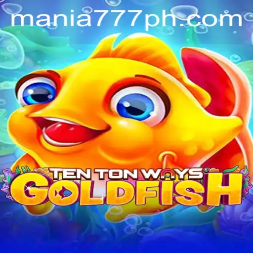 Exploring the Exciting World of TenTonWaysGoldfish at Mania777 Casino
