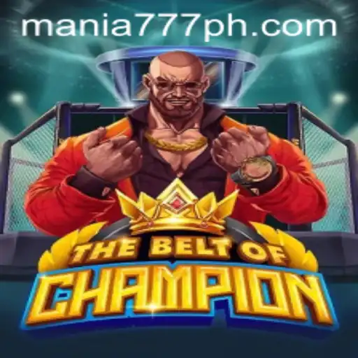 Discover the Thrills of TheBeltOfChampion at Mania777 Casino